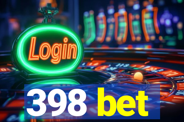 398 bet